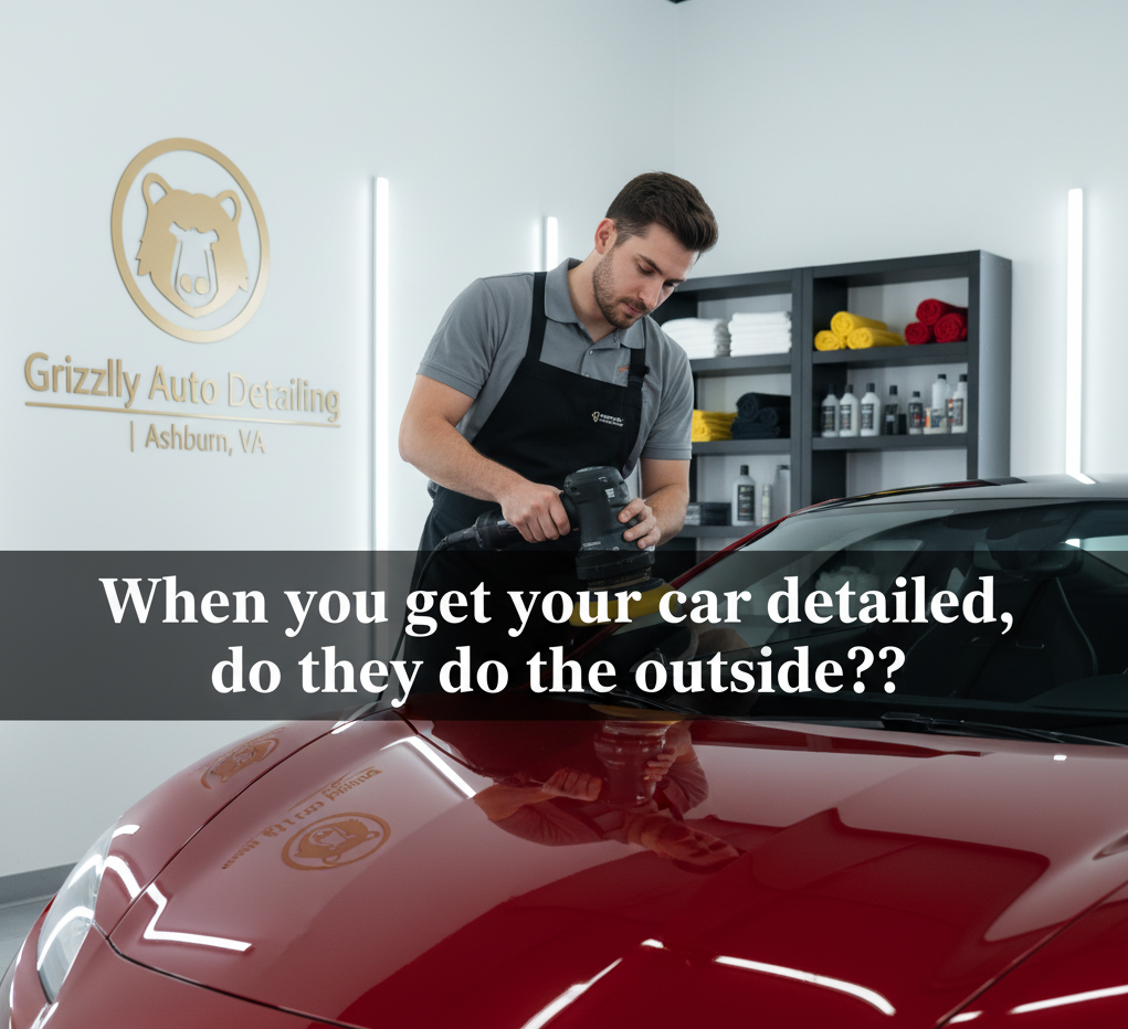 When you get your car detailed, do they do the outside?